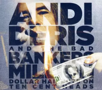 Andi Deris And The Bad Bankers: Million Dollar Haircuts On Ten Cent Heads