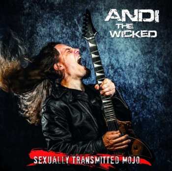 Album Andi The Wicked: Sexually Transmitted Mojo