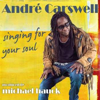 Album André Carswell: singing for your soul