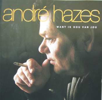 Album André Hazes: Want Ik Hou Van Jou