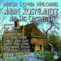 Album Andre Kostelanetz And His Orchestra: Much Loved Melodies