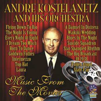 Album Andre Kostelanetz And His Orchestra: Music From The Movies