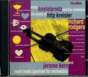 Album Andre Kostelanetz And His Orchestra: Music Of Fritz Kreisler, Richard Rodgers & Jerome Kern