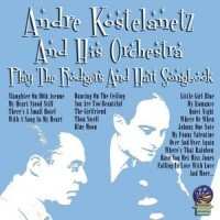 Andre Kostelanetz & His Orchestra: Play The Rodgers And Hart Songbook