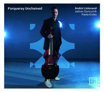 André Lislevand: Forqueray Unchained