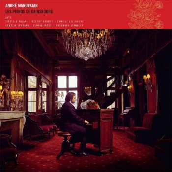 André Manoukian: Les Pianos De Gainsbourg