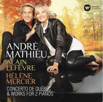 Album André Mathieu: Concerto de Québec & Works For 2 Pianos