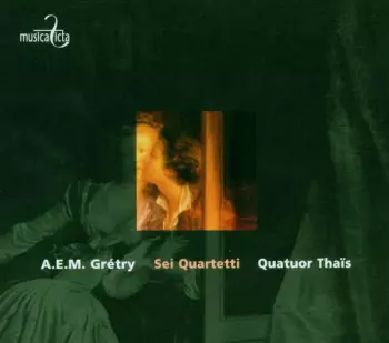 Andre Modeste Gretry: Sei Quartetti
