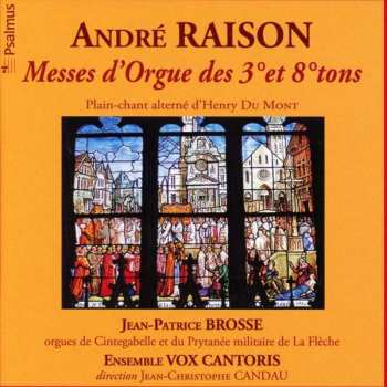 Andre Raison: Messes D'Orgue Des 3° Et 8° Tons