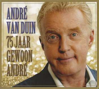 Album André van Duin: 75 Jaar Gewoon André