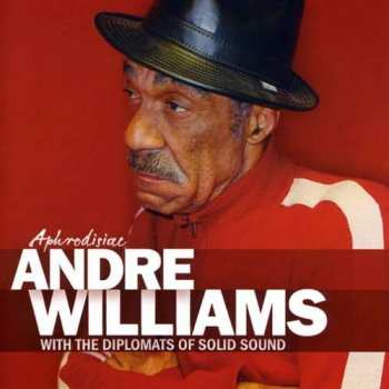 Album Andre Williams: Aphrodisiac