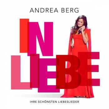 Album Andrea Berg: In Liebe (Ihre Schönsten Liebeslieder)