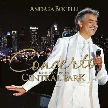 CD Andrea Bocelli: Concerto (One Night In Central Park) 7771