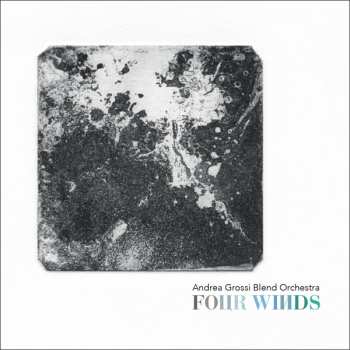 Album Andrea Grossi Blend Orchestra: Four Winds