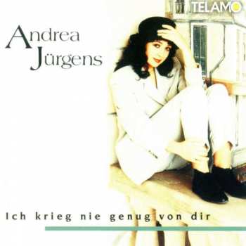 Album Andrea Jürgens: Ich Krieg Nie Genug Von Dir