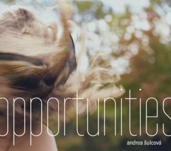 Album Andrea Šulcová: Opportunities