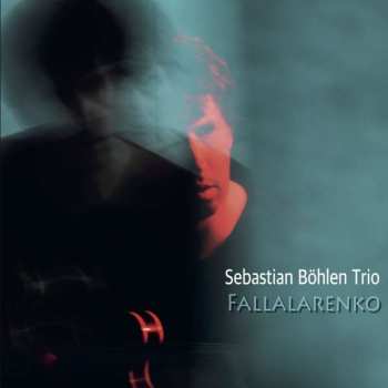 Album Andreas Böhlen Trio: Fallalarenko