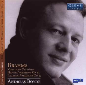Album Andreas Boyde: Brahms - The Complete Works For Solo Piano Vol.3