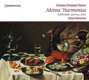 Album Andreas Christoph Clamer: Partiten Nr. 1-6 "mensa Harmonica"