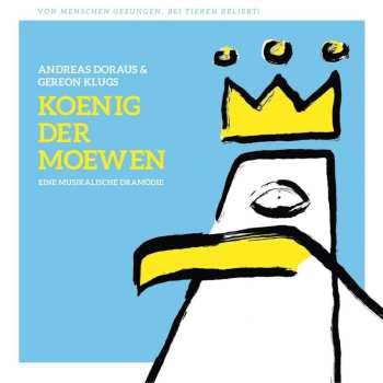 Album Andreas Dorau & Gereon Klug: Andreas Doraus & Gereon Klugs 'könig Der Möwen'