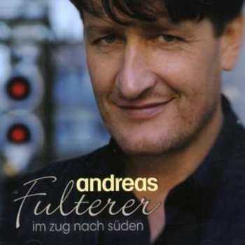 Album Andreas Fulterer: Im Zug Nach Süden