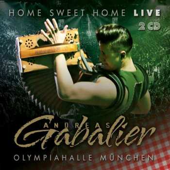 Album Andreas Gabalier: Home Sweet Home Live 