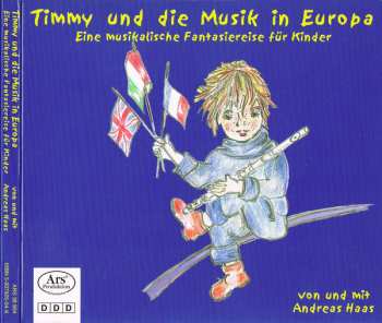 Album Andreas Haas: Timmy Und Die Musik In Europa