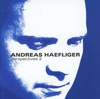 CD Andreas Haefliger: Perspectives 2 395655