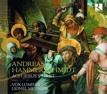 Album Andreas Hammerschmidt: Ach Jesus Stirbt