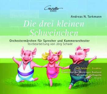 Album Andreas Nicolai Tarkmann: Die Drei Kleinen Schweinchen