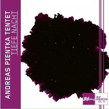 CD Andreas Pientka Tentet: Tiefe Nacht 403893