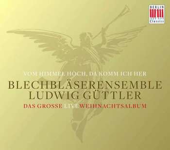 Album Andreas Raselius: Blechbläserensemble Ludwig Güttler - Vom Himmel Hoch, Da Komm Ich Her