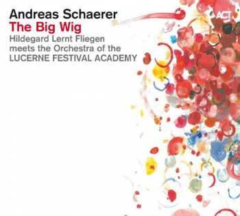 CD/DVD Andreas Schaerer: The Big Wig 324257