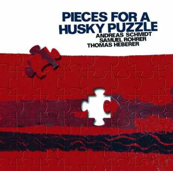 Album Andreas Schmidt:  Pieces For A Husky Puzzle