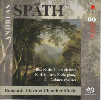Album Andreas Späth: Romantic Clarinet Chamber Music