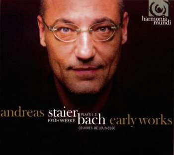 Album Andreas Staier: Early Works = Frühwerke = Œuvre De Jeunesse