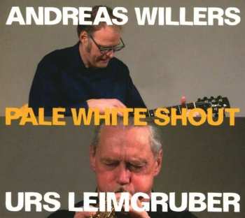 Album Andreas Willers: Pale White Shout