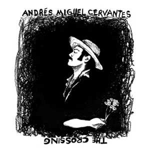Album Andres Miguel Cervantes: Crossing