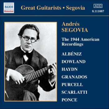 Andrés Segovia: The 1944 American Recordings