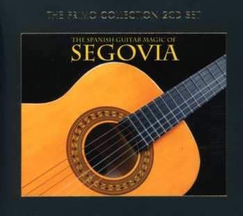 Album Andrés Segovia: The Spanish Guitar Magic Of Andrés Segovia