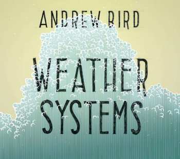 CD Andrew Bird: Weather Systems 441934