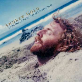 Album Andrew Gold: Something New: Unreleased Gold