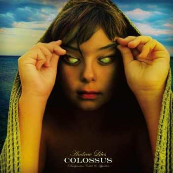 Album Andrew Liles: Colossus (Amalgamation, Codicil & Appendix)