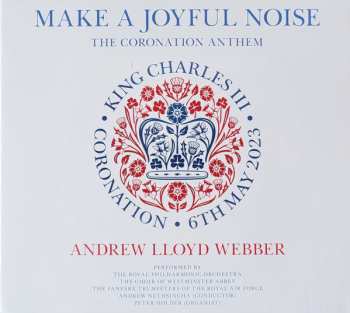 Album Andrew Lloyd Webber: Make A Joyful Noise - The Coronation Anthem