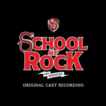 School Of Rock: The Musical - Original Cast Recording