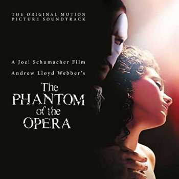 Andrew Lloyd Webber: The Phantom Of The Opera: The Original Motion Picture Soundtrack