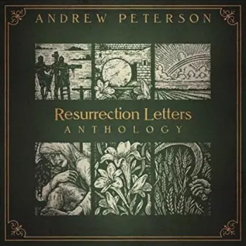 Andrew Peterson: Resurrection Letters Anthology
