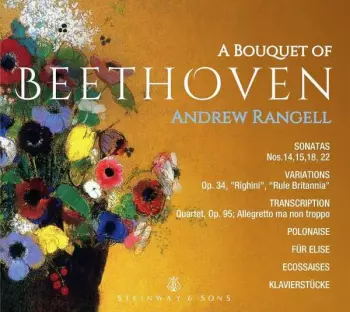 Andrew Rangell: A Bouquet Of Beethoven