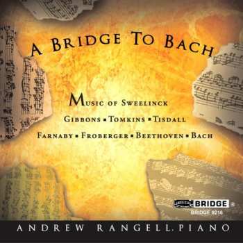 Album Andrew Rangell: A Bridge To Bach