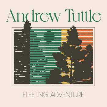 Album Andrew Tuttle: Fleeting Adventure